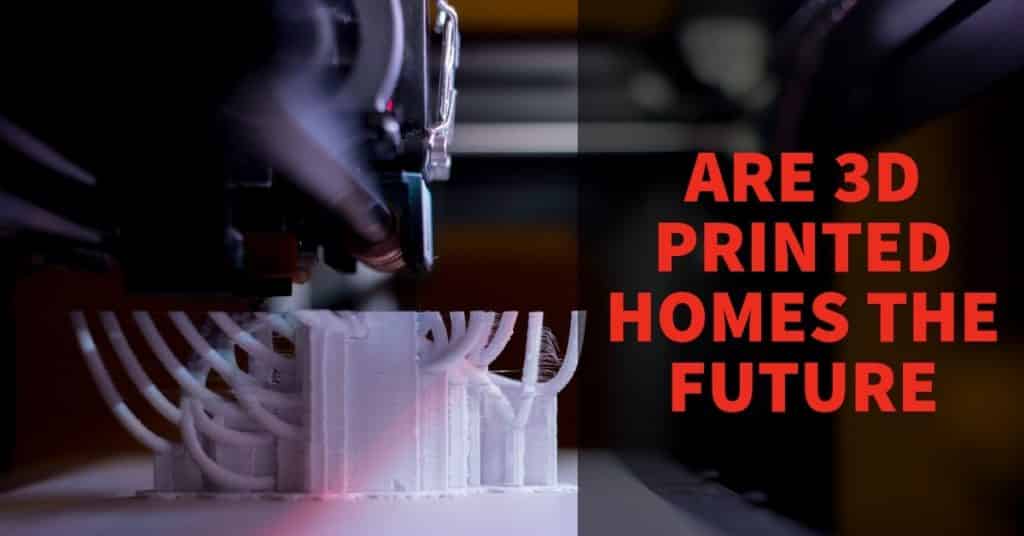 are 3D printed homes the future?