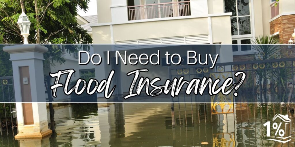 Do I Really Need to Buy Flood Insurance